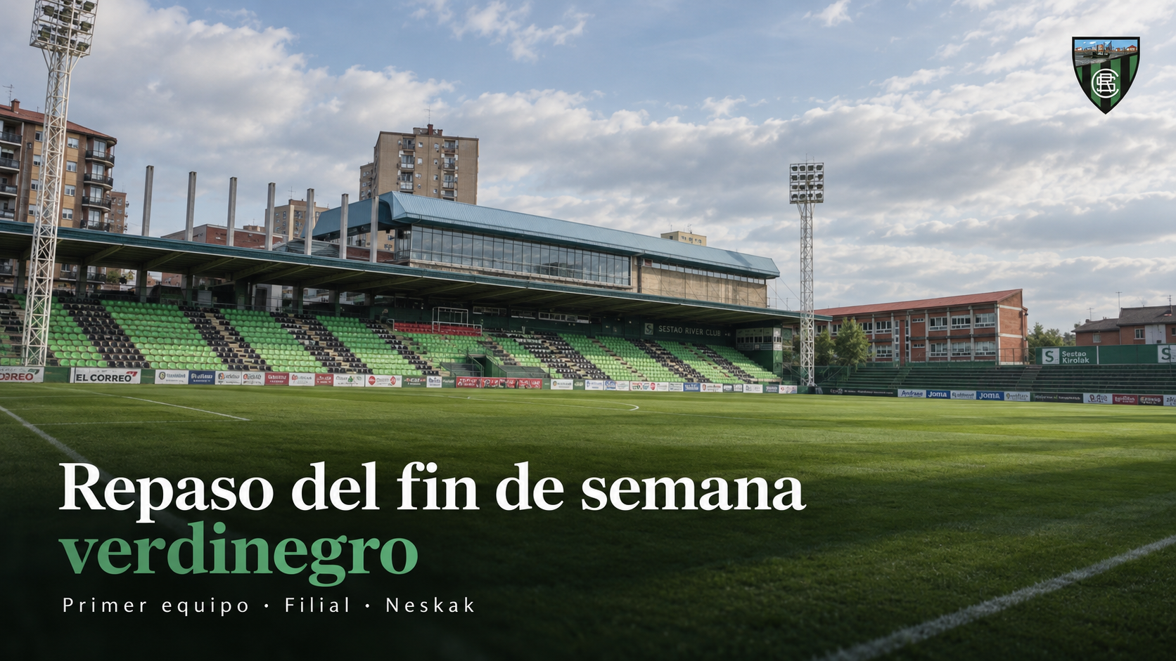 Repaso del fin de semana del Sestao River, filial y Neskak
